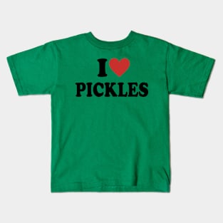 I Love Pickles - Pickles Lover Gift Kids T-Shirt